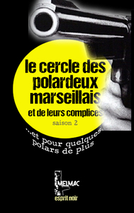 Image de Le cercle des polardeux marseillais et de leurs complices
