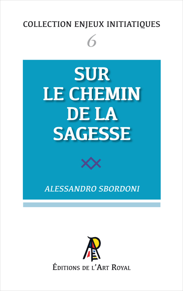 Image de Enjeux initiatiques 06 : Sur le Chemin de la Sagesse