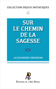 Image de Enjeux initiatiques 06 : Sur le Chemin de la Sagesse