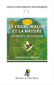Image de Enjeux initiatiques 71 : Le Franc-Maçon et la nature, un projet initiatique