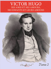Picture of Victor Hugo ses amis et ses amours  Tome 2