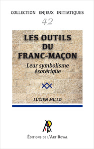 Image de Enjeux initiatiques 42 : Les outils du franc-maçon - Leur symbolisme ésotérique