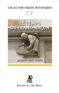 Image de Enjeux initiatiques 73 : Le temps du franc-maçon