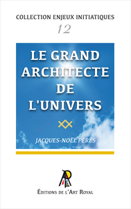 Image de Enjeux initiatiques 12 : Le Grand Architecte de l'Univers