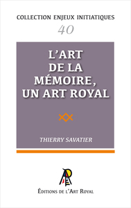 Image de Enjeux initiatiques 40 : L'Art de la Mémoire, un Art Royal