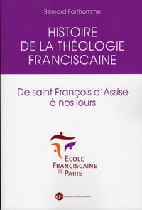 Image de Histoire de la théologie franciscaine de saint François d'Assise à nos jours