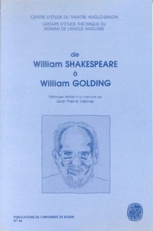 Image de De William Shakespeare à William Golding - mélanges dédiés à la mémoire de Jean-Pierre Vernier