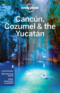 Image de Cancun, Cozumel & the Yucatan 7ed -anglais-