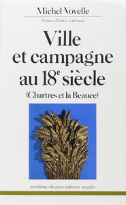 Picture of Ville et campagne au 18 siècle Chartres et la Beauce