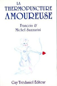 Image de La thermopuncture amoureuse