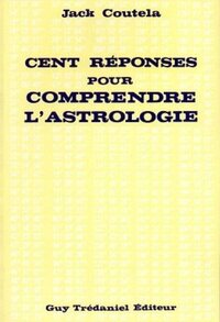 Image de Cent réponses pour comprendre l'astrologie