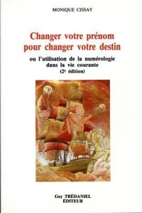 Picture of Changer votre prénom pour changer votre destin - Ou l'utilisation de la numérologie dans la vie cour