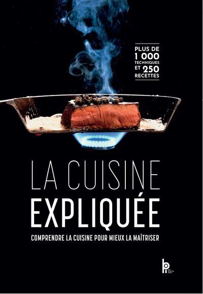 Picture of La cuisine expliquée - Comprendre la cuisine pour mieux la maîtriser