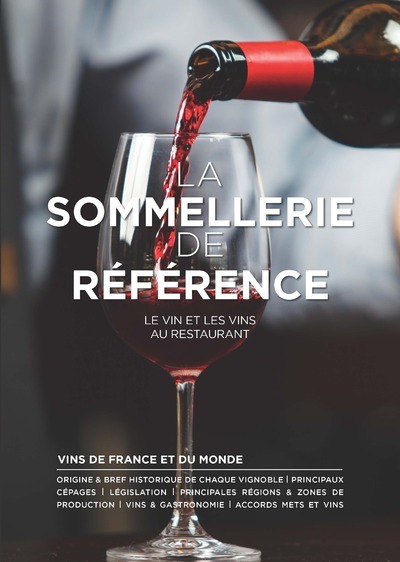 Image de La sommellerie de référence - Le vin et les vins au restaurant