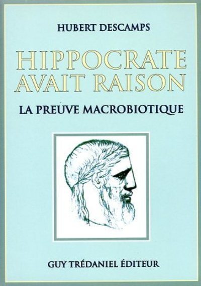 Image de Hippocrate avait raison - La preuve macrobiotique