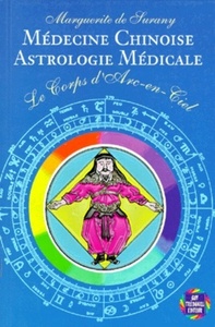 Picture of La medecine chinoise - astrologie medicale - le corps d'arc en ciel