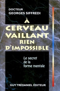 Picture of A cerveau vaillant rien d'impossible - Le secret de la forme mentale
