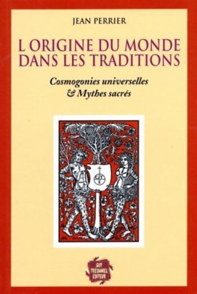 Picture of L'origine du monde est dans les traditions - Cosmogonies universelles & Mythes sacrés