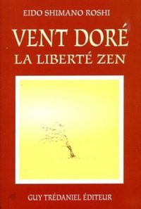 Image de Le vent dore, la liberte zen