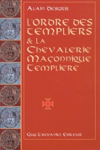 Picture of L'ordre des templiers et la chevalerie maconnique templiere
