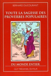 Picture of Toute la sagesse des proverbes populaires du monde entier