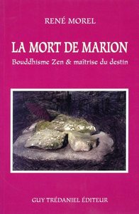 Picture of La mort de Marion - Bouddhisme Zen & maîtrise du destin