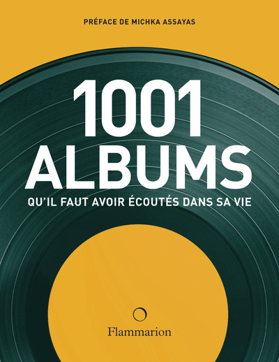 Image de Les 1001 albums qu'il faut avoir écoutés dans sa vie