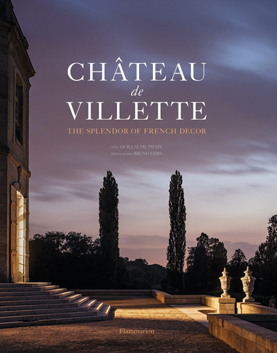 Picture of CHATEAU DE VILLETTE : THE SPLENDOR OF FRENCH DECOR (ANG)