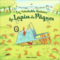 Image de La véritable histoire du Lapin de Pâques