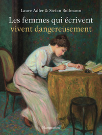 Picture of Les femmes qui écrivent vivent dangereusement