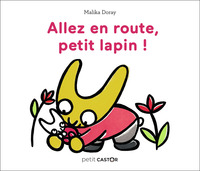 Image de Petit Castor - Allez en route, petit lapin !