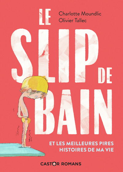 Image de Le slip de bain et les meilleures pires histoires de ma vie
