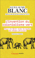 Image de L'invention du colonialisme vert