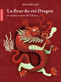 Image de La fleur du roi Dragon et autres contes de Chine