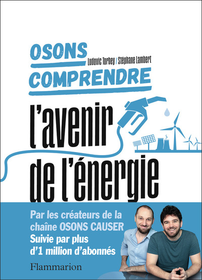 Picture of Osons comprendre. L'avenir de l'énergie