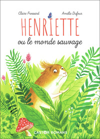 Image de Henriette ou le monde sauvage