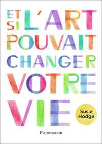 Picture of Et si l'art pouvait changer votre vie