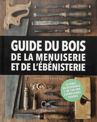 Picture of Guide du bois, de la menuiserie et de l'ébénisterie