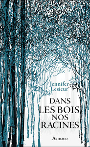 Picture of Dans les bois, nos racines
