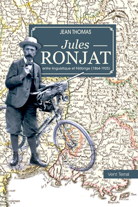 Image de Jules ­Ronjat. Entre linguistique et Félibrige (1864-1925)Jean Thomas