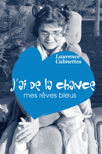 Image de J'ai de la chance ou Mes rêves bleus