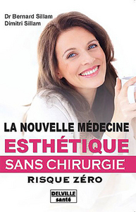 Picture of La nouvelle médecine esthétique - Sans chirurgie - Risque zéro