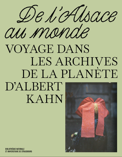 Image de DE L'ALSACE AU MONDE. VOYAGE DANS LES ARCHIVES DE LA PLANETE D'ALBERT KAHN
