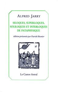 Picture of Siloques, superloques soliloques et interloques de pataphysiques