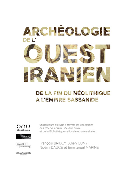 Picture of ARCHEOLOGIE DE L'OUEST IRANIEN. DE LA FIN DU NEOLITHIQUE A L'EMPIRE SASSANIDE
