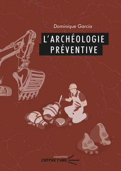 Image de L'ARCHEOLOGIE PREVENTIVE