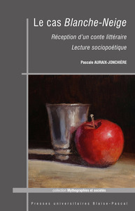 Picture of LE CAS BLANCHE-NEIGE. RECEPTION D'UN CONTE LITTERAIRE. LECTURE SOCIOPOETIQUE