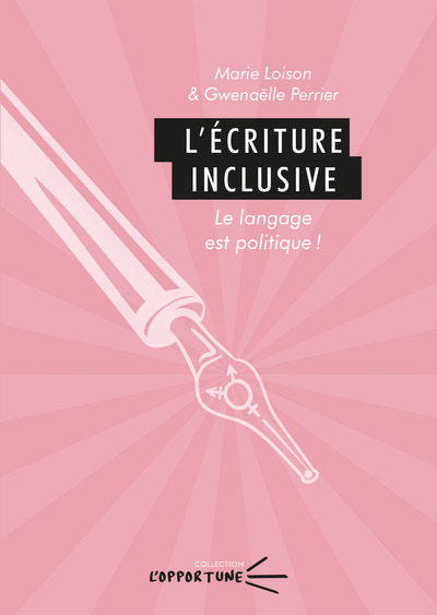 Image de L'ECRITURE INCLUSIVE. LE LANGAGE EST POLITIQUE !