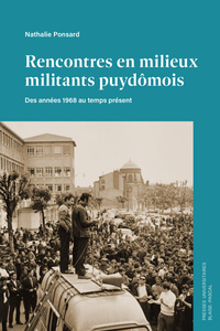 Picture of RENCONTRES EN MILIEUX MILITANTS PUYDOMOIS. DES ANNEES 1968 AU TEMPS PRESENT