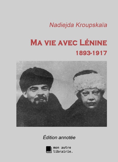 Picture of Ma vie avec Lénine, 1893-1917